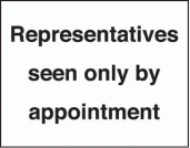 Representatives seen only by appointment sign