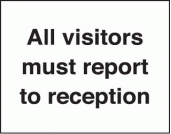 All visitors must report to reception sign