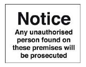 Notice unauthorised persons prosecuted sign
