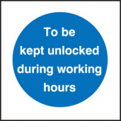 Kept unlocked/working hours sign