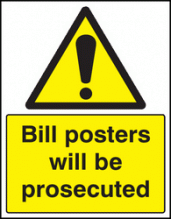 Bill posters will be prosecuted sign