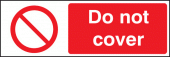 Do not cover sign