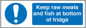 Keep raw meats/fish at bottom of fridge sign