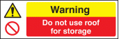 Do not use roof for storage sign