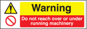 Do not reach over/under running machine sign
