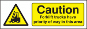 Caution forklift trucks have priority of way in this area sign