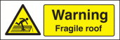 Warning fragile roof sign