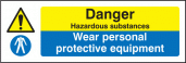 Danger hazardous substances wear PPE sign