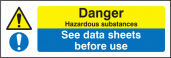 Danger hazardous substances see data sheets sign