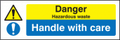 Danger hazardous waste handle with care sign