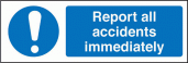 Report all accidents iediately sign