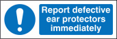 Report defective ear protectors iediately sign