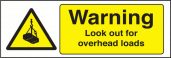 Warning look out for overhead loads sign