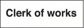 Clerk of works sign