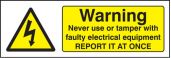 Warning never use or tamper with faulty electrical equipmentment sign